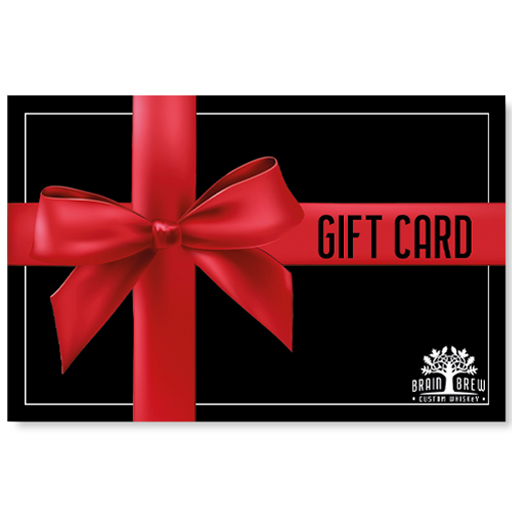 Digital Gift Card - Brain Brew Custom WHISKeY